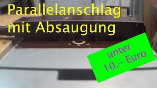 Parallelanschlag mit Absaugung für die Tischfräse [upl. by Alikee]