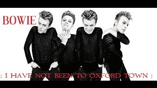 David Bowie  I Have Not Been To Oxford Town version 30 [upl. by Jaye]