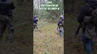 Ekipa Partyzantów na Hostail Recovery III by SCD Było kozacko airsoft [upl. by Guildroy]