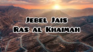 JEBEL JAIS Highest Mountain in Ras Al Khaimah UAE  Road Trip  Must Visit Place in UAE [upl. by Januisz]