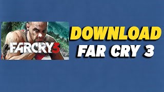 How To Download Far Cry 3 [upl. by Henig252]