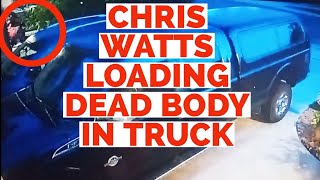 IS CHRIS WATTS LOADING SHANNANS DEAD BODY INTO TRUCK [upl. by Ariamo256]