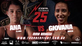 Luta Completa Ana Clara vs Giovanna Inácio  Copa Thunder 25  MMA Amador [upl. by Ramonda]