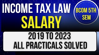 INCOME TAX LAW ALL PRACTICALS SOLVED LAST YEAR OF SALARY CHAPTER salary incometax bcom important [upl. by Christi274]