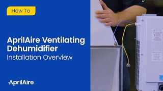 AprilAire Ventilating Dehumidifier Installation Overview [upl. by Arihaj192]