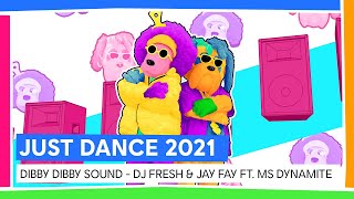 DIBBY DIBBY SOUND  DJ FRESH amp JAY FAY FT MS DYNAMITE  JUST DANCE 2021 OFFIZIELL [upl. by Fariss]