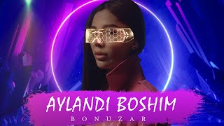 Bonuzar  Aylandi boshim  Айланди бошим 2023 [upl. by Rosenwald]