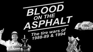 Blood on the Asphalt The NASCAR Tire Wars of 198889 amp 1994 [upl. by Goff]