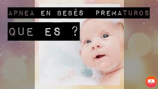 Apnea en bebés prematuros ¿ que es  🤔🤔🤔 [upl. by Rebmat147]