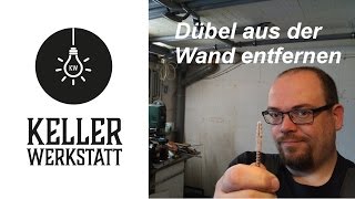 Dübel aus der Wand entfernen [upl. by Doxia]