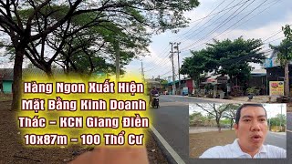 Hàng Ngon Xuất Hiện  Mặt Bằng Kinh Doanh KCN Giang Điền  10x87m  100 Thổ [upl. by Aicelf]