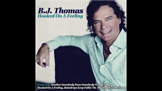 BJ Thomas quotHooked On A Feelingquot [upl. by Bolme]