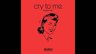 Kilotile  Cry To Me Polydor Edit [upl. by Luce]