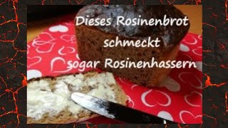 Saftiges Rosinenbrot für Rosinenmuffel [upl. by Ahsiki]