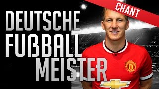 Bastian Schweinsteiger Chant  Deutscher Fußball Meister  Manchester United Fans [upl. by Forkey186]