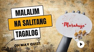 SUBUKAN MONG SAGUTAN ANG MGA KAHULUGAN NG MALALALIM NA SALITANG TAGALOG II MALALIM NA TAGALOG QUIZ [upl. by Hamaso]