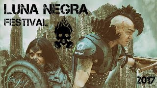 LUNA NEGRA festival 2017 vídeo oficial [upl. by Colwen478]