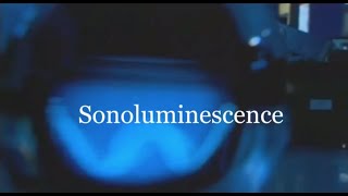 Sonoluminescence  When Sound Creates Light [upl. by Minor]