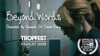 Beyond Words  Finalist of Tropfest Australia 2009 [upl. by Adnim]