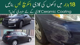 Ceramic Coating Car Price in Pakistan  Scratch Proof  Gadi Ke Scratch Hatane Ka Tarika [upl. by Adev]