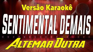 Altemar Dutra  Sentimental demais  Karaokê [upl. by Niryt]