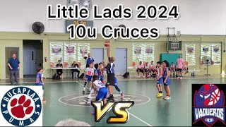 🏀Little Lads Cruces 10u 2024🏀ABB A vs Bucaplaa A [upl. by Alad122]