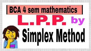 BCA 4 semester  Optimization TechniquesLPP by simplex Method [upl. by Annodas171]