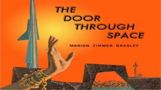 The Door Through Space ♦ By Marion Zimmer BRADLEY ♦ Science Fiction Audiobook [upl. by Merri]