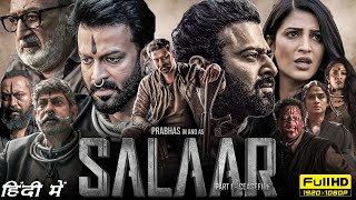 Salaar Full Movie Hindi 2023  Prabhas Prithviraj Sukumaran Shruti Haasan 1080p HD Facts amp Review [upl. by Neelra986]