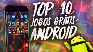 O MEU TOP 10 JOGOS GRÁTIS PARA ANDROID [upl. by Otrebogir163]