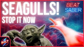 BEATSABER  SEAGULLS Stop It Now  Bad Lip Reading Expert Full Combo [upl. by Russel495]