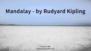 Mandalay by Rudyard Kipling [upl. by Reichert]