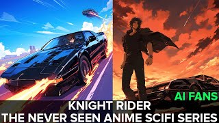 Knight Rider the never seen Anime Sci Fi Series [upl. by Ayota795]