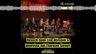 DER JOHNSINCLAIRPODCAST  November 2024 Besuch beim LiveHörspiel amp Interview mit Thorsten [upl. by Aiekahs422]