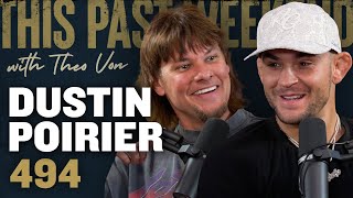 Dustin Poirier  This Past Weekend w Theo Von 494 [upl. by Enaitsirk845]