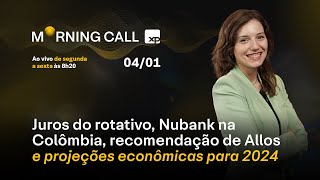 JUROS do ROTATIVO NUBANK ROXO34 na Colômbia Allos ALOS3 e novas projeções ECONÔMICAS para 2024 [upl. by Behrens137]