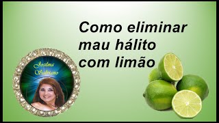 Como eliminar mau hálito com limão [upl. by Ettigirb366]