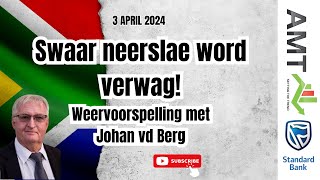 Swaar neerslae verwag  3 April 2024  AMT  Standard Bank  South Africa Weervoorspelling [upl. by Ahsienad]