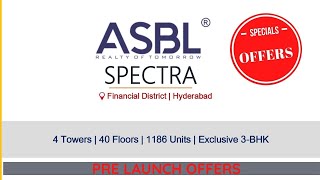 Pre Launch Offer  40 Floors  Hyderabads highest skyscraper  ASBL Spectra  Financial District [upl. by Fu]