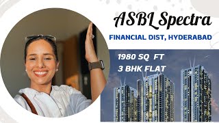 3 BHK Luxurious Flat in Hyderabad  ASBL Spectra  Financial District Gachibowli  House For Sale [upl. by Marilou]