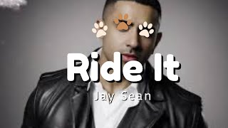 Ride It  Jay Sean [upl. by Lennon818]