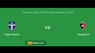 Pague Menos VS Caucaia CE  Copa Fares Lopes  Football Live Match Score today [upl. by Lonne988]