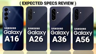 Samsung Galaxy A16 Vs Galaxy A26 Vs Galaxy A36 Vs Galaxy A56 Specs Review [upl. by Bitthia]