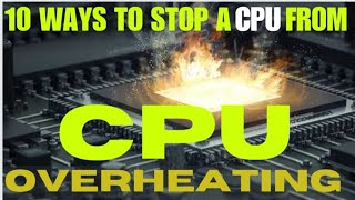 10 WAYS TO STOP A CPU FROM OVERHEATING  CPU OVERHEATING computer cpu overheating [upl. by Fleisig496]