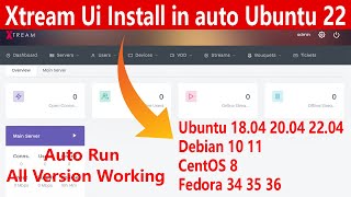 Xtream ui auto install all version support admin panel Ubuntu 22 New Method Work [upl. by Nnairb]