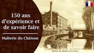 Malterie du Château  150 ans d’expérience et de savoir faire [upl. by Wood390]