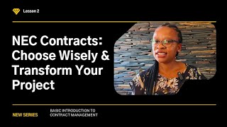 NEC Contracts Overview Choose Wisely amp Transform your Projects  Lesson 2 [upl. by Deerc]