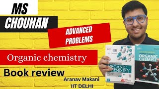 MSChouhan 2024 Edition Advanced problem in organic chemistry Book Review  Best book Jee Advanced [upl. by Rust]