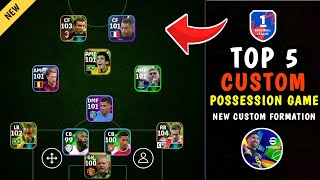 Top 5 Custom Formation Possession Game  Efootball 2025 Mobile [upl. by Enna]