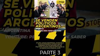 POLÍTICOS ARGENTINOS VENDEN SUS VOLUNTADES Parte 3 argentina javiermilei pts política [upl. by Nnylarat]